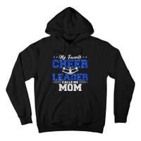 My Favorite Cheerleader Calls Me Mom Cheer Mom Tall Hoodie