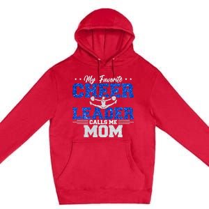 My Favorite Cheerleader Calls Me Mom Cheer Mom Premium Pullover Hoodie