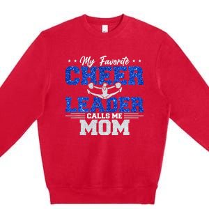 My Favorite Cheerleader Calls Me Mom Cheer Mom Premium Crewneck Sweatshirt