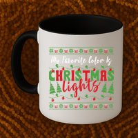 My Favorite Color Is Christmas Lights Funny Xmas Holiday Gift Mug
