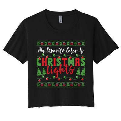 My Favorite Color Is Christmas Lights Funny Xmas Holiday Gift Women's Crop Top Tee