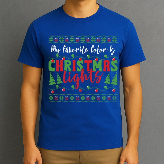 My Favorite Color Is Christmas Lights Funny Xmas Holiday Gift T-Shirt