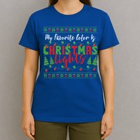 My Favorite Color Is Christmas Lights Funny Xmas Holiday Gift T-Shirt