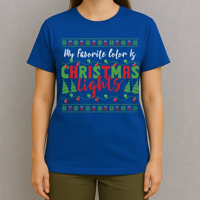 My Favorite Color Is Christmas Lights Funny Xmas Holiday Gift T-Shirt