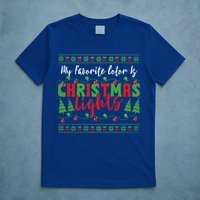 My Favorite Color Is Christmas Lights Funny Xmas Holiday Gift T-Shirt