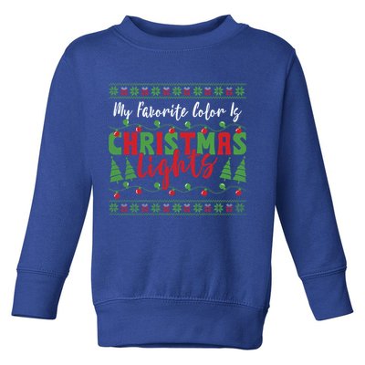 My Favorite Color Is Christmas Lights Funny Xmas Holiday Gift Toddler Sweatshirt