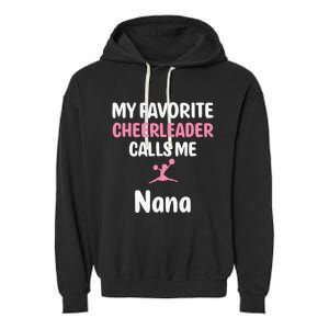 My Favorite Cheerleader Calls Me Nana Supportive Grandmother Garment-Dyed Fleece Hoodie