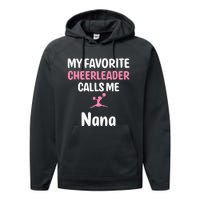 My Favorite Cheerleader Calls Me Nana Supportive Grandmother Performance Fleece Hoodie