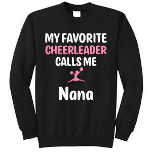 My Favorite Cheerleader Calls Me Nana Supportive Grandmother Sweatshirt