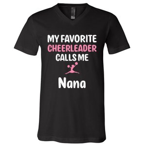 My Favorite Cheerleader Calls Me Nana Supportive Grandmother V-Neck T-Shirt