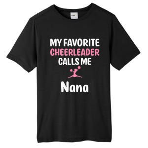 My Favorite Cheerleader Calls Me Nana Supportive Grandmother Tall Fusion ChromaSoft Performance T-Shirt