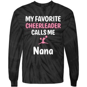 My Favorite Cheerleader Calls Me Nana Supportive Grandmother Tie-Dye Long Sleeve Shirt