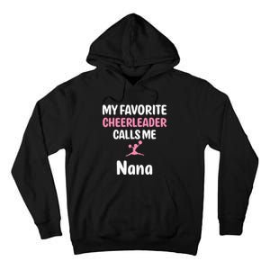 My Favorite Cheerleader Calls Me Nana Supportive Grandmother Tall Hoodie