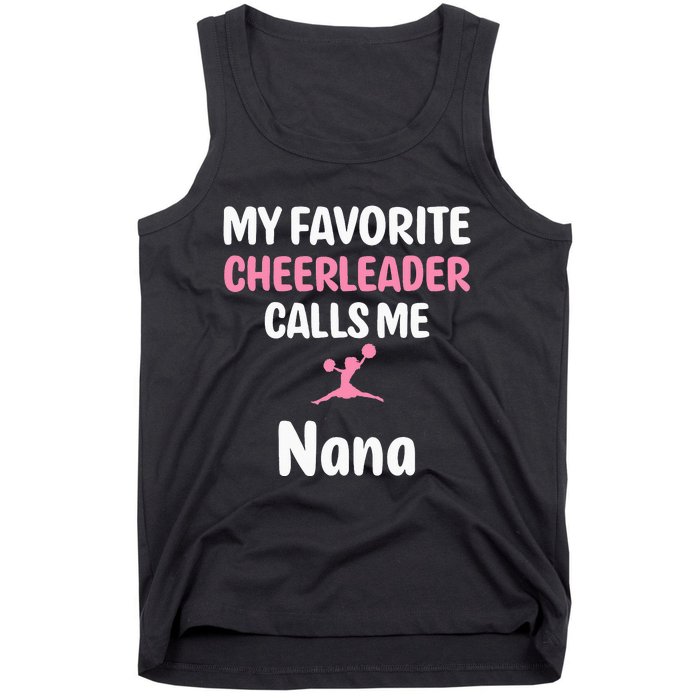 My Favorite Cheerleader Calls Me Nana Supportive Grandmother Tank Top