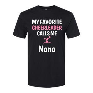 My Favorite Cheerleader Calls Me Nana Supportive Grandmother Softstyle CVC T-Shirt