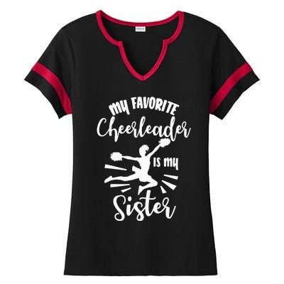 My Favorite Cheerleader Is My Sister Cheerleading Team Squad Ladies Halftime Notch Neck Tee