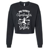 My Favorite Cheerleader Is My Sister Cheerleading Team Squad Cropped Pullover Crew