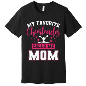 My Favorite Cheerleader Calls Me Mom Team Squad Premium T-Shirt