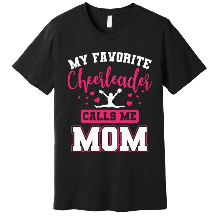 My Favorite Cheerleader Calls Me Mom Team Squad Premium T-Shirt