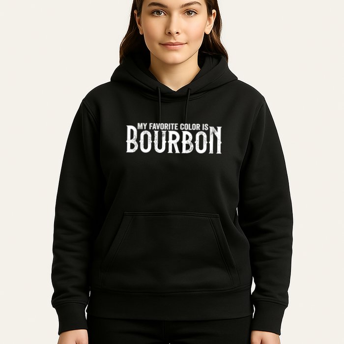 My Favorite Color Is Bourbon Hoodie