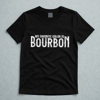 My Favorite Color Is Bourbon T-Shirt
