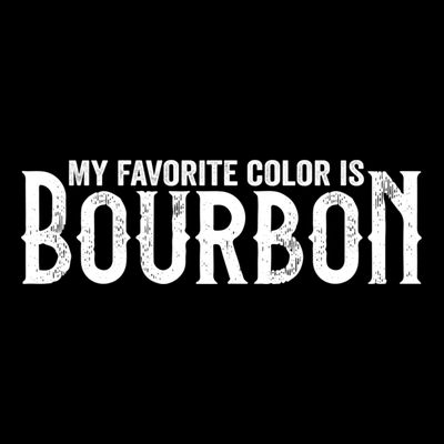 My Favorite Color Is Bourbon T-Shirt
