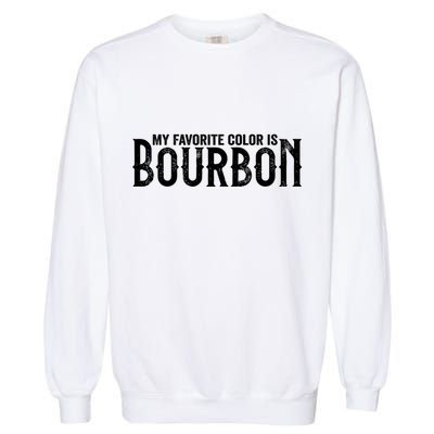 My Favorite Color Is Bourbon Garment-Dyed Sweatshirt