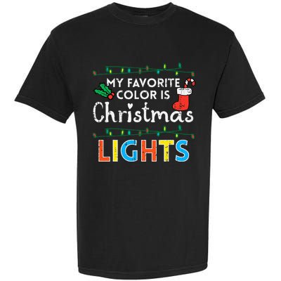 My Favorite Color Is Christmas Lights Xmas Holidays Garment-Dyed Heavyweight T-Shirt