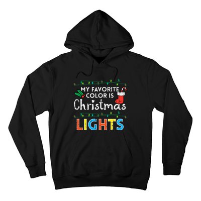 My Favorite Color Is Christmas Lights Xmas Holidays Hoodie