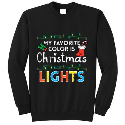 My Favorite Color Is Christmas Lights Xmas Holidays Sweatshirt