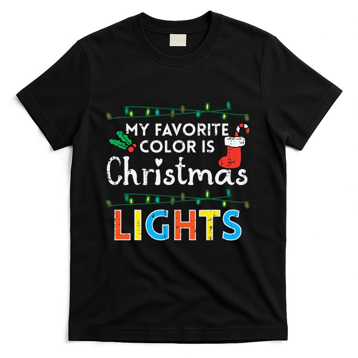 My Favorite Color Is Christmas Lights Xmas Holidays T-Shirt