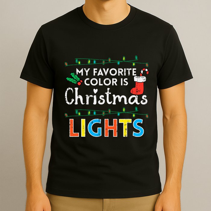 My Favorite Color Is Christmas Lights Xmas Holidays T-Shirt