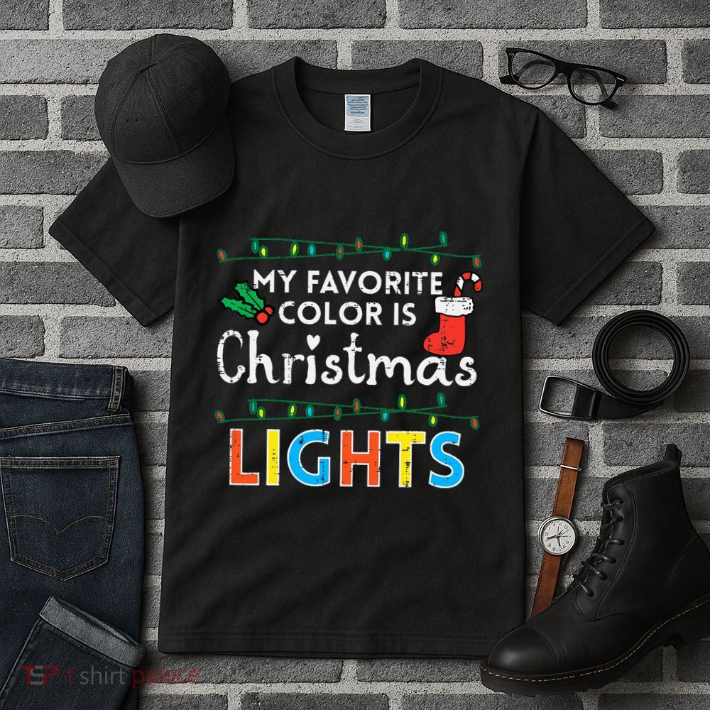 My Favorite Color Is Christmas Lights Xmas Holidays Tall T-Shirt