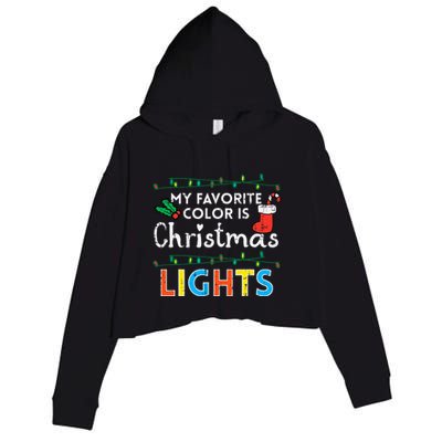 My Favorite Color Is Christmas Lights Xmas Holidays Crop Fleece Hoodie