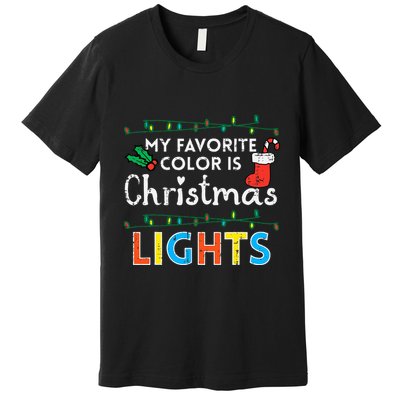 My Favorite Color Is Christmas Lights Xmas Holidays Premium T-Shirt