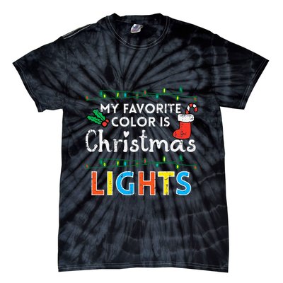 My Favorite Color Is Christmas Lights Xmas Holidays Tie-Dye T-Shirt