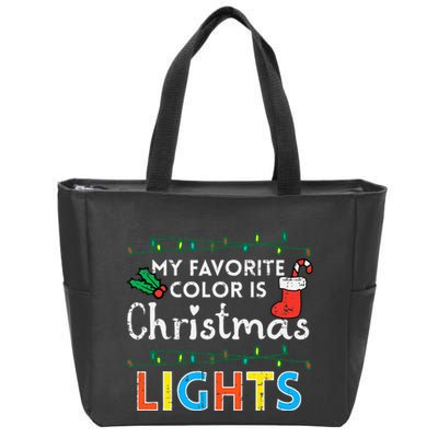 My Favorite Color Is Christmas Lights Xmas Holidays Zip Tote Bag