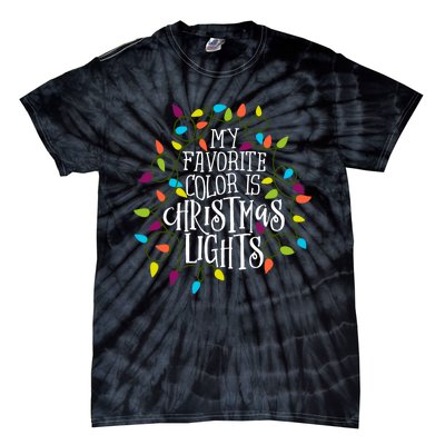 My Favorite Color Is Christmas Lights Tie-Dye T-Shirt