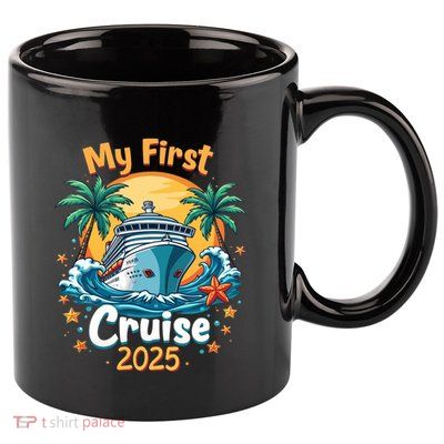 My First Cruise 2025 Family Vacation Group Cruising Funny Gift 11oz C Handle Ceramic Mug