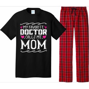 My Favorite Doctor Calls Me Mom Funny Medical Mothers Day Pajama Set