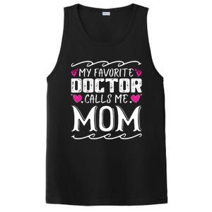 My Favorite Doctor Calls Me Mom Funny Medical Mothers Day PosiCharge Competitor Tank