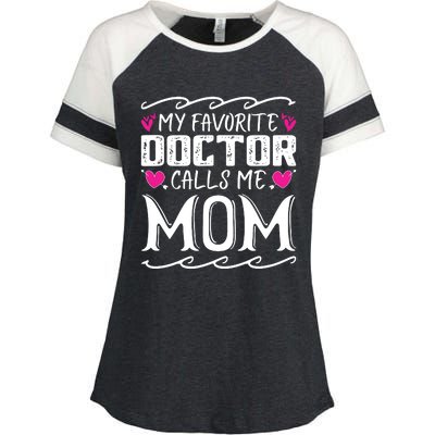 My Favorite Doctor Calls Me Mom Funny Medical Mothers Day Enza Ladies Jersey Colorblock Tee