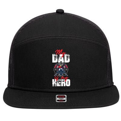 My Firefighter Dad Is My Hero Daughter Son 7 Panel Mesh Trucker Snapback Hat