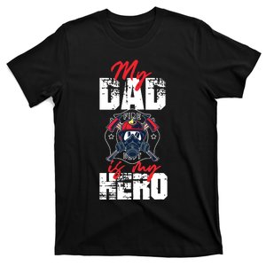 My Firefighter Dad Is My Hero Daughter Son T-Shirt