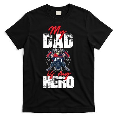 My Firefighter Dad Is My Hero Daughter Son T-Shirt