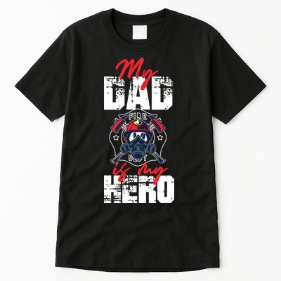 My Firefighter Dad Is My Hero Daughter Son Tall T-Shirt