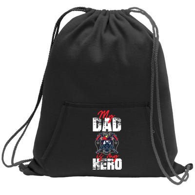 My Firefighter Dad Is My Hero Daughter Son Sweatshirt Cinch Pack Bag