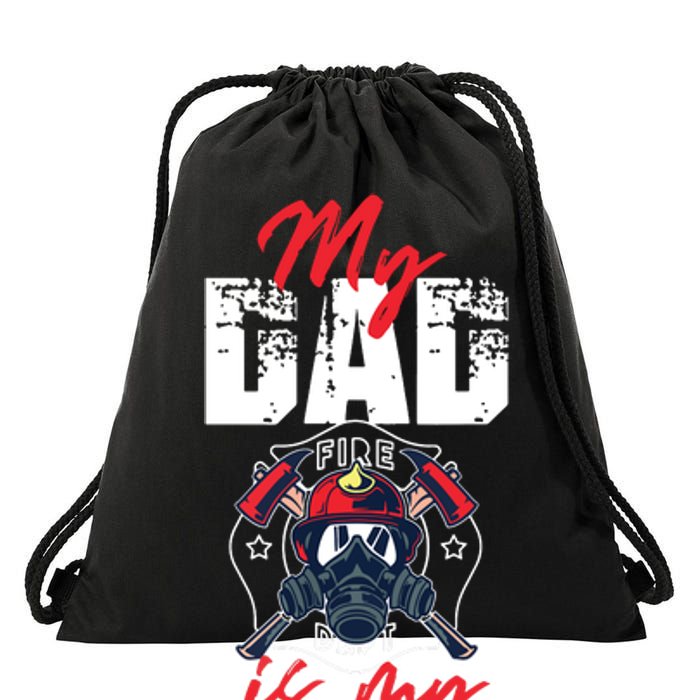 My Firefighter Dad Is My Hero Daughter Son Drawstring Bag