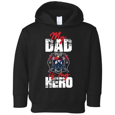 My Firefighter Dad Is My Hero Daughter Son Toddler Hoodie