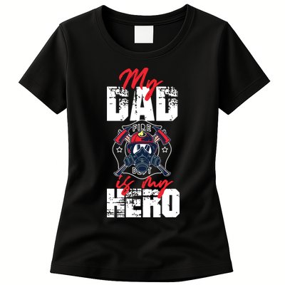 My Firefighter Dad Is My Hero Daughter Son Womens T-Shirt